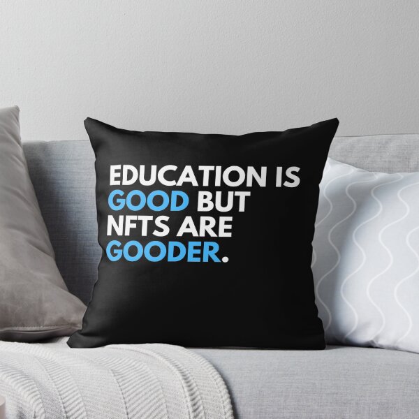 Item preview, Education Is Good But NFTs Are Gooder - Funny NFT Quote Degenerate  designed and sold by nft-millionaire.