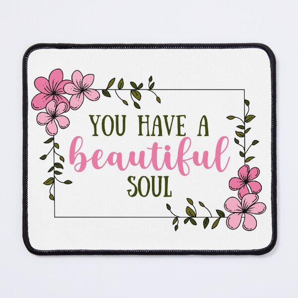 Item preview, You Have A Beautiful Soul designed and sold by ChelleCreate.