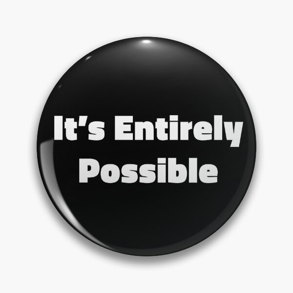 Item preview, It’s Entirely Possible designed and sold by SubtleSplit.