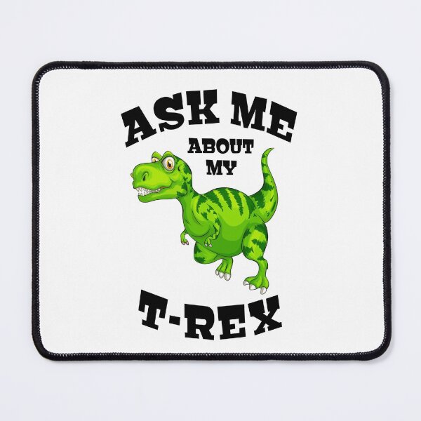 Item preview, Ask Me About My Trex - Funny Dinosaur - Funny Gift For Dinausor Lovers designed and sold by Tema EL.