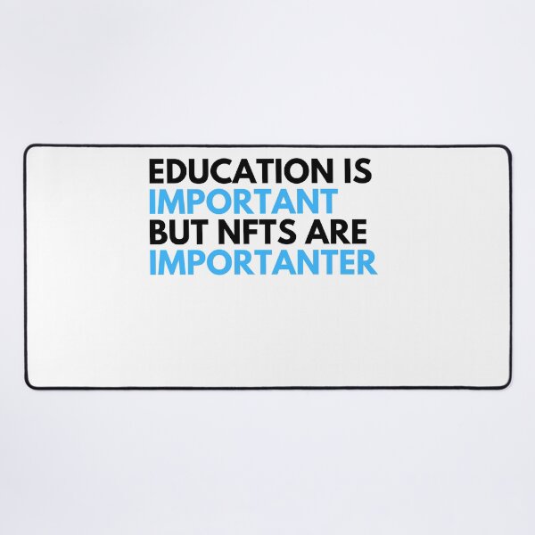 Item preview, Funny NFT Saying T-Shirt - Education Is Important But NFTs Are Importanter designed and sold by nft-millionaire.