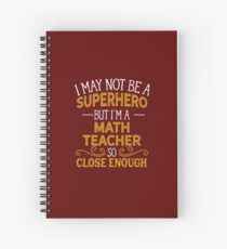 Superhero But Math Teacher Spiral Notebook
