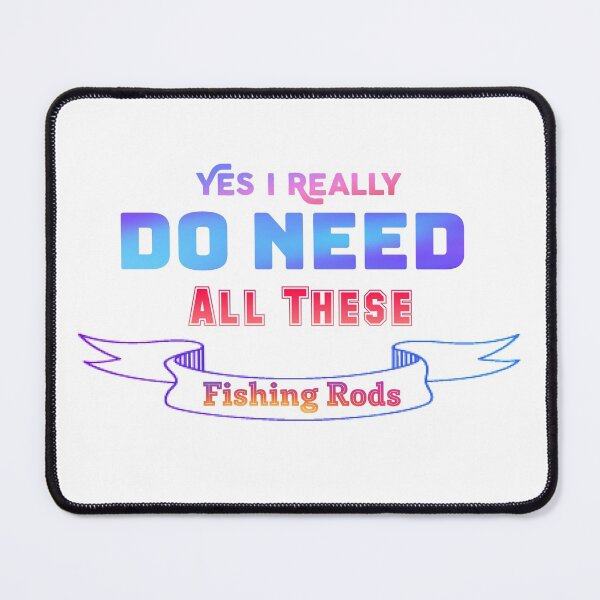 Item preview, Yes I do Really Need All These Fishing Rods Funny Sticker For Fishing Lovers. designed and sold by Sloyar.