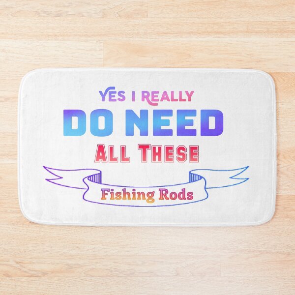 Item preview, Yes I do Really Need All These Fishing Rods Funny Sticker For Fishing Lovers. designed and sold by Sloyar.