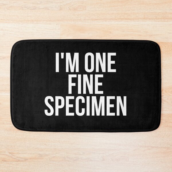 Item preview, I'm One Fine Specimen designed and sold by BigMovesHustler.