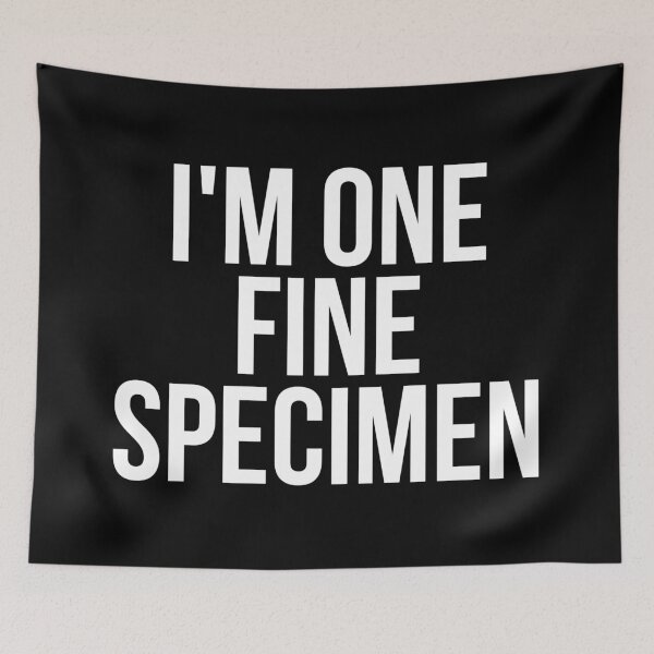 Item preview, I'm One Fine Specimen designed and sold by BigMovesHustler.