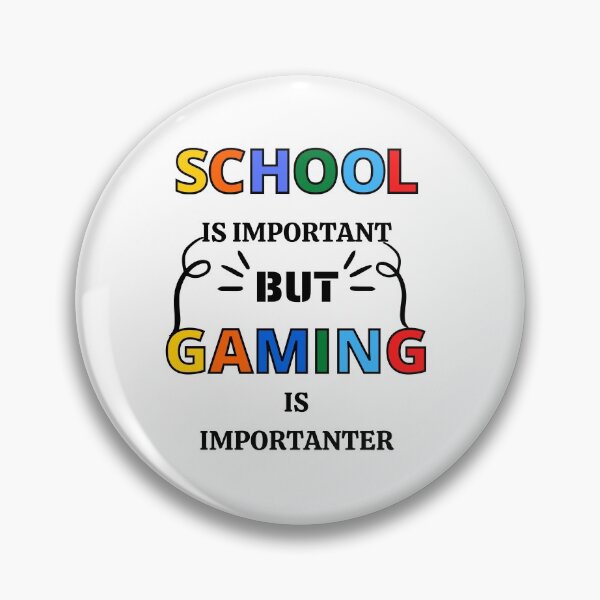 Item preview,  School IS IMPORTANT BUT gaming is importanter designed and sold by Innovational.