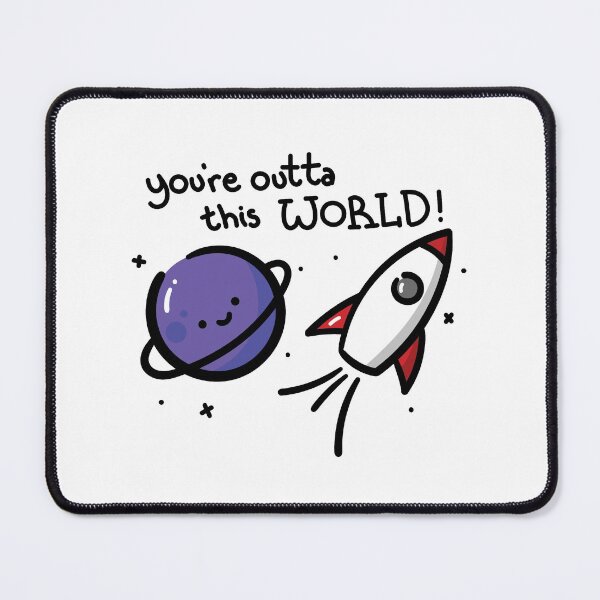 Item preview, You're Outta this World designed and sold by MelleoArt.