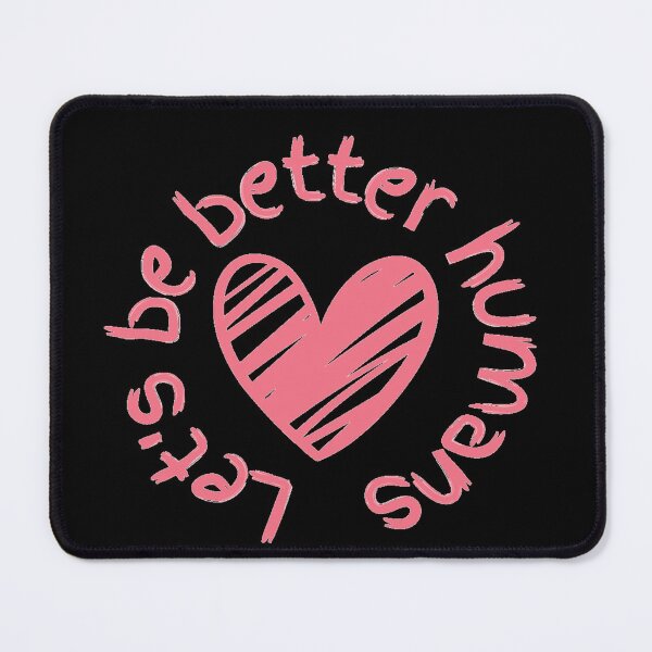 Item preview, Let's Be Better Humans designed and sold by OlympicsMerch.