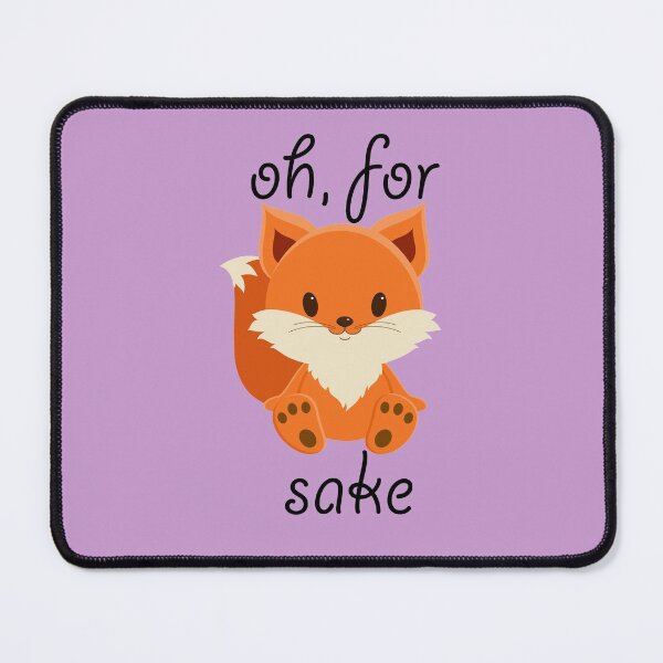 Item preview, Oh For Fox Sake Fox Funny Birthday Holiday Hot Gift designed and sold by Tinyd66.