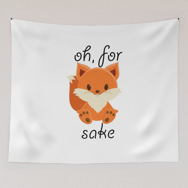 Item preview, Oh For Fox Sake Fox Funny Birthday Holiday Hot Gift designed and sold by Tinyd66.