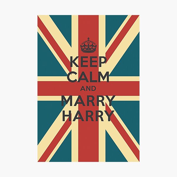 Keep Calm and Marry Harry Photographic Print
