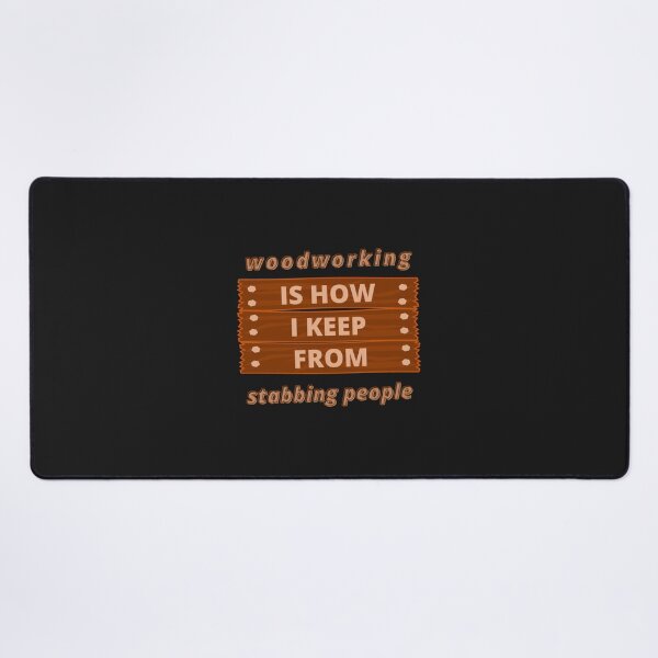 Item preview, Woodworking Is How I Keep From Stabbing People Woodworking Carpenter Dad Daddy Woodworking Tools T-S designed and sold by ebonykacyji.
