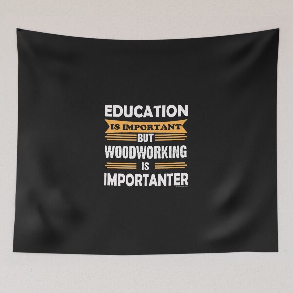 Item preview, Woodworking is More Important Than Education designed and sold by ebonykacyji.