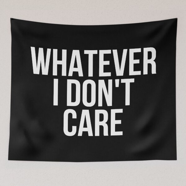 Item preview, Whatever I Don't Care designed and sold by BigMovesHustler.