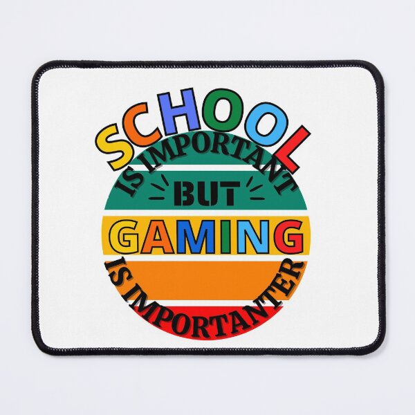 Item preview, School IS IMPORTANT BUT gaming is importanter designed and sold by Innovational.