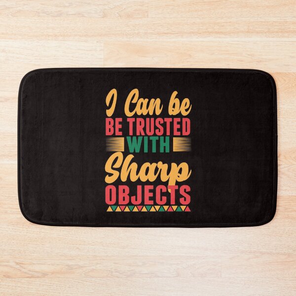 Item preview, i can be trusted with sharp objects designed and sold by wowshooop.