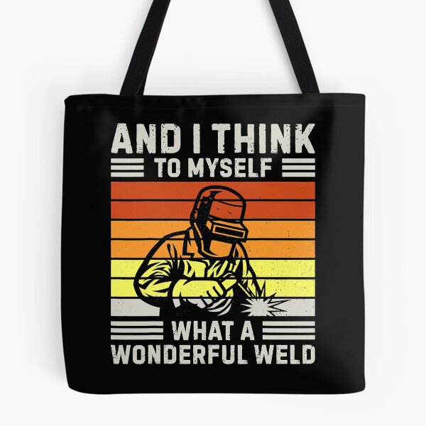 Item preview, Mens And I Think To Myself What A Wonderful Weld Welder Vintage 1 designed and sold by MichaelZaloga.