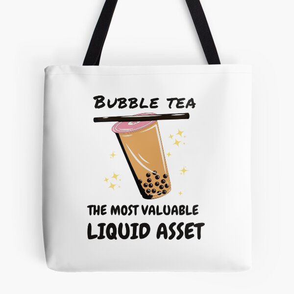 Item preview, Bubble Tea, The Most Valuable Liquid Asset designed and sold by ThoughtJumble.