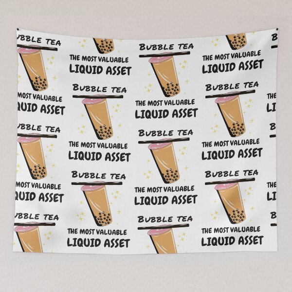 Item preview, Bubble Tea, The Most Valuable Liquid Asset designed and sold by ThoughtJumble.