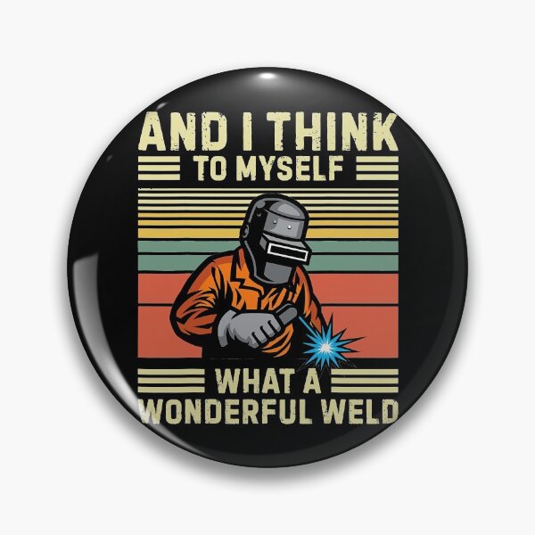 Item preview, Mens And I Think To Myself What A Wonderful Weld Welder Vintage designed and sold by MichaelZaloga.