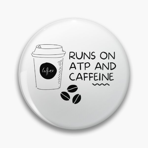 Item preview, Runs on ATP and Caffeine (white background) designed and sold by Sci-Ninja-Blog.