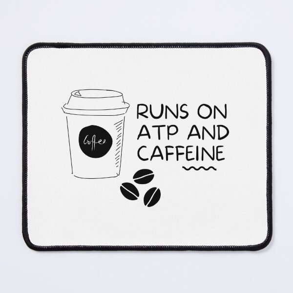 Item preview, Runs on ATP and Caffeine (white background) designed and sold by Sci-Ninja-Blog.