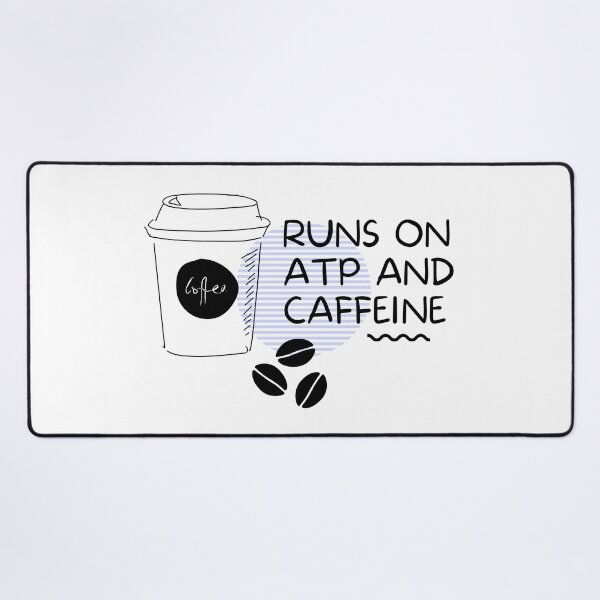 Item preview, Runs on ATP and Caffeine (white background) designed and sold by Sci-Ninja-Blog.