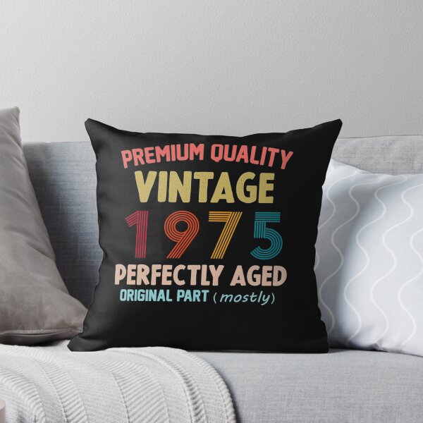 Item preview, Premium Quality, Vintage 1975 Aged To Perfecttion, Original Part Mostly T-Shirt designed and sold by ChristineRobins.