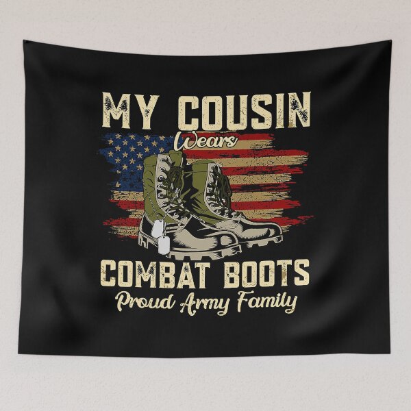 Item preview, My Cousin Wears Combat Boots Proud Army Family Veteran designed and sold by MichaelZaloga.