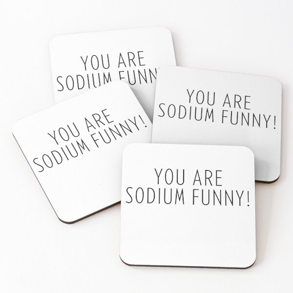 Item preview, You Are Sodium Funny! designed and sold by Sci-Ninja-Blog.