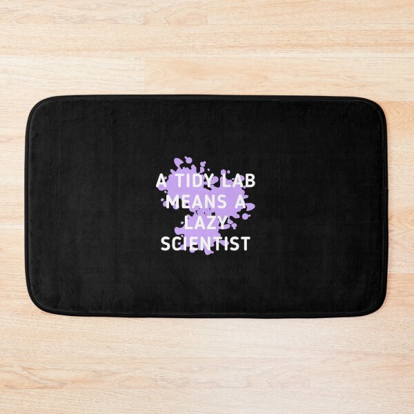 Item preview, A Tidy Lab Means A Lazy Scientist (black background) designed and sold by Sci-Ninja-Blog.