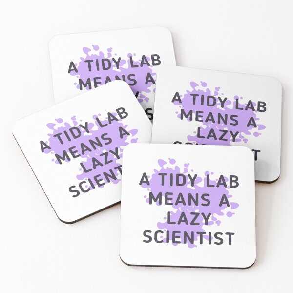 Item preview, A Tidy Lab Means A Lazy Scientist designed and sold by Sci-Ninja-Blog.