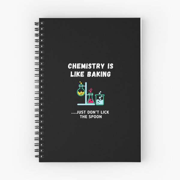 Item preview, Chemistry Is Like Baking... Just Don't Lick The Spoon (black background) designed and sold by Sci-Ninja-Blog.