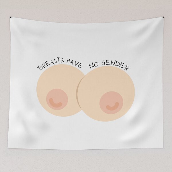 Item preview, Copy of Breasts have no gender designed and sold by mjalred.