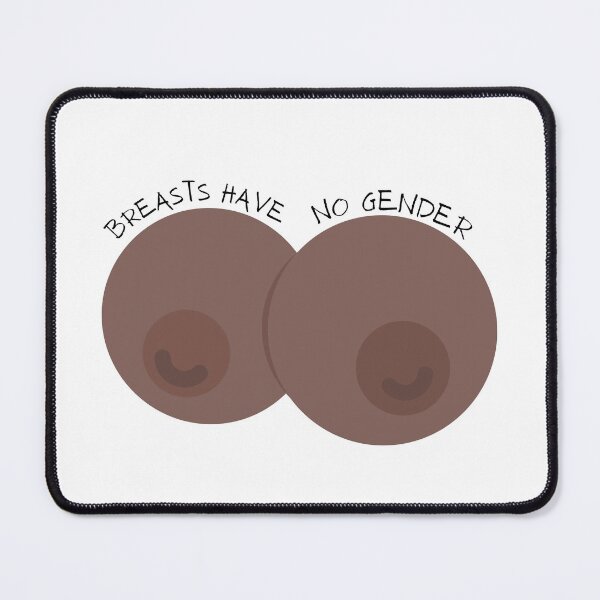 Item preview,  Breasts have no gender designed and sold by mjalred.