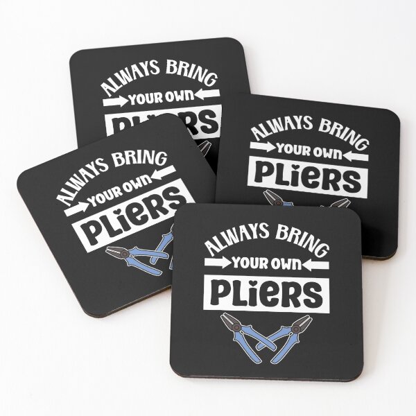 Item preview, Always bring your own pliers designed and sold by Tanya Mihe.