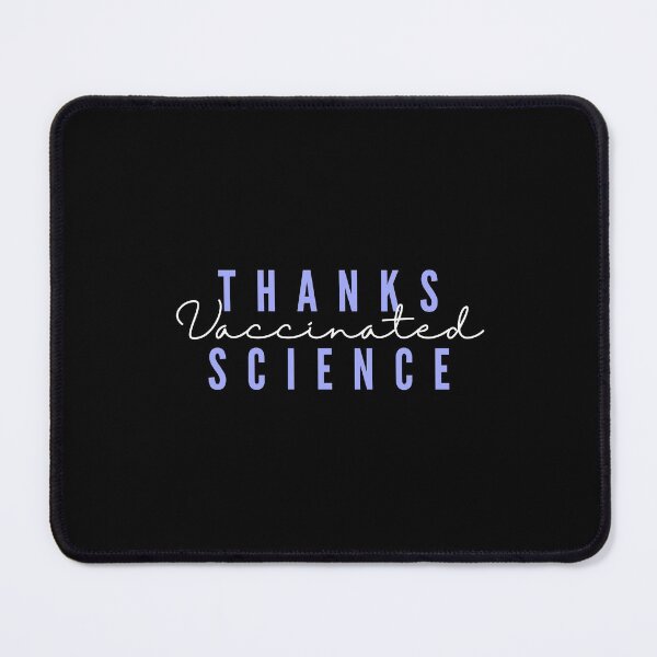 Item preview, Thanks Science - Vaccinated (black background) designed and sold by Sci-Ninja-Blog.