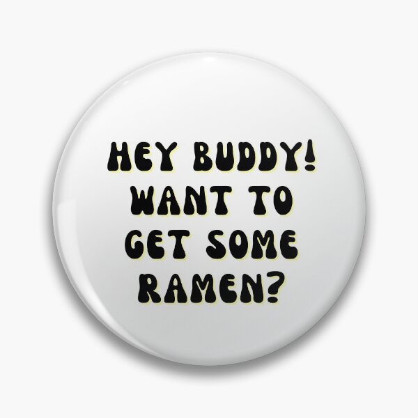 Item preview, Hey Buddy! Nendou Quote designed and sold by bgadams.