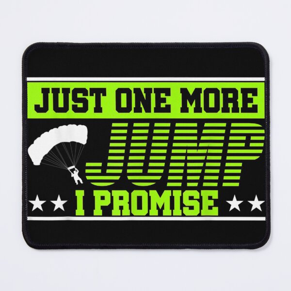 Item preview, Just One More Jump I Promise Skydiving designed and sold by JacobKelly069.