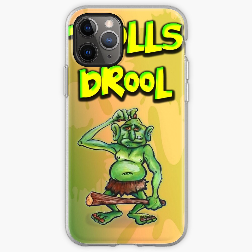Trolls Drool Iphone Case And Cover By Ma Te Redbubble 