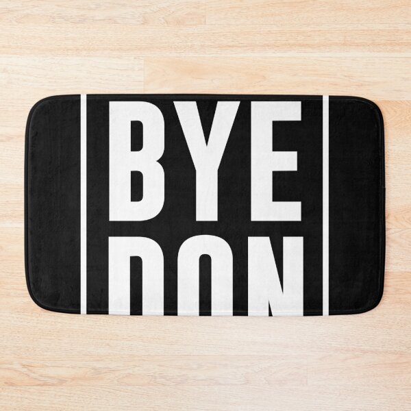 Item preview, Bye Don - Bye Donald Trump Biden Is The President designed and sold by JasperGannon.