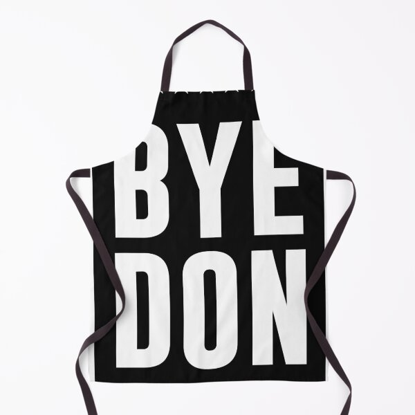 Item preview, Bye Don - Bye Donald Trump Biden Is The President designed and sold by JasperGannon.