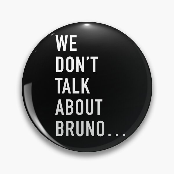 Item preview, We Don’t Talk About Bruno (white) designed and sold by VeryEnglishGent.