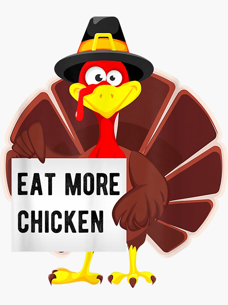 eat-more-chicken-funny-turkey-holding-sign-sticker-by-robertsfylhol-redbubble