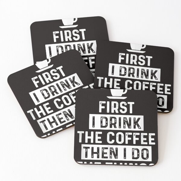 Item preview, First I Drink The Coffee Then I Do The Things Caffeine T-Shirt designed and sold by Pamelcott.