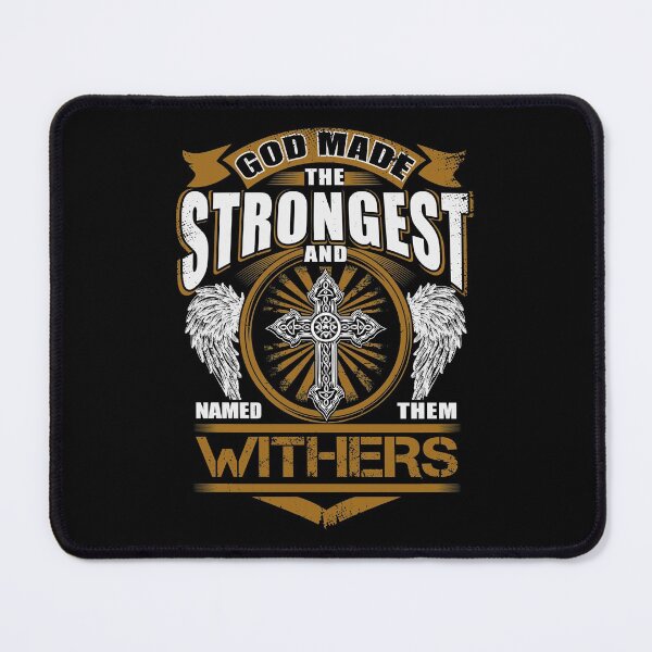 Item preview, Withers Name T Shirt - God Found Strongest And Named Them Withers Gift Item Tee designed and sold by hautalachante.