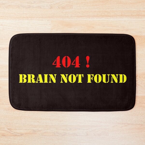 Item preview, 404! - Brain not found designed and sold by Creative fashion Mix.