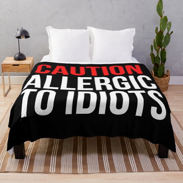 Item preview, Caution Allergic To Idiots designed and sold by BigMovesHustler.