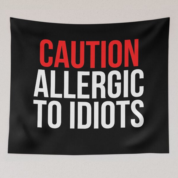 Item preview, Caution Allergic To Idiots designed and sold by BigMovesHustler.